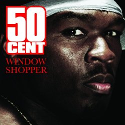 50 Cent - Window Shopper (Album Version (Explicit)) [Explicit]