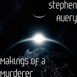   - Makings of a Murderer