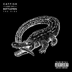 Catfish And The Bottlemen - The Ride [Explicit]
