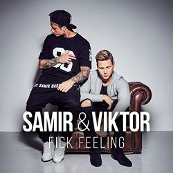 Samir and Viktor - Fick Feeling