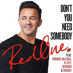 Redone feat Enrique Iglesias R City Serayah and Shaggy - Don't You Need Somebody (feat. Enrique Iglesias, R. City, Serayah & Shaggy)