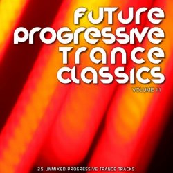 Various Artists - Future Progressive Trance Classics Vol 11