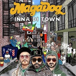 Maga Dog - Inna Di Town