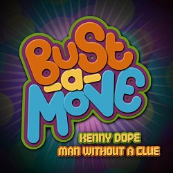 Kenny Dope and Man Without A Clue - Bust a Move