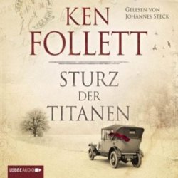Ken Follett - Sturz der Titanen