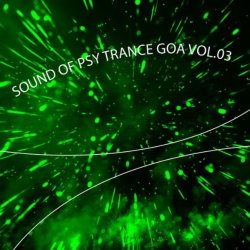 Various Artists - Sound Of Psy Trance Goa, Vol.03
