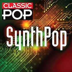 Various Artists - Classic Pop: Synth Pop