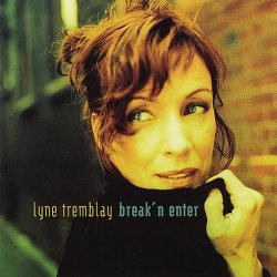 Lyne Tremblay - Break ' Enter