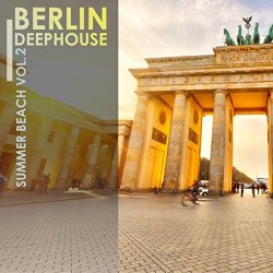 Berlin Deephouse Summer Beach, Vol. 2