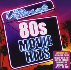 Ultimate 80's Movie Hits by VARIOUS ARTISTS (2010-08-02)