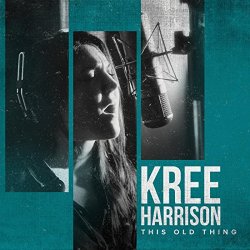 Kree Harrison - This Old Thing