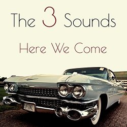 Three Sounds, The - The Three Sounds: Here We Come