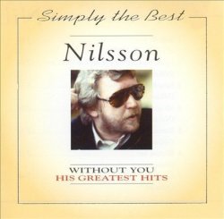 Harry Nilsson - Without You - His Greatest Hits by Harry Nilsson (1998-01-15)
