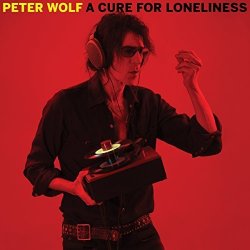 Peter Wolf - A Cure For Loneliness by Peter Wolf (2016-05-04)