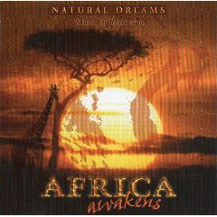 Natural Dreams: Music For Relaxation - Africa Awakens