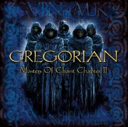 Gregorian - Masters of Chant Chapter II