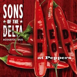 Sons Of The Delta - Red Hot at Peppers