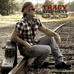 Tracy Stephens - Girls That Drink Tequila