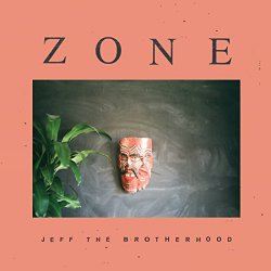 Jeff The Brotherhood - Zone [Explicit]
