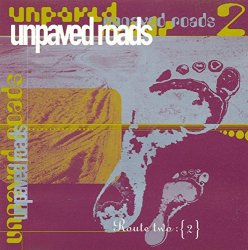 Various Artists - Unpaved Roads - Route Two : (2)