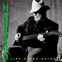 Merle Haggard - Haggard Like Never Before