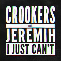 CROOKERS - I Just Can't (feat. Jeremih) [Nick Olivetti Remix]