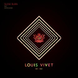 Louis Vivet - Slow Burn (feat. Mister Blonde)
