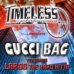 Laroo Tha Hard Hitta - Gucci Bag (Clean) [Explicit]