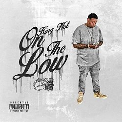 King Hot - On the Low [Explicit]