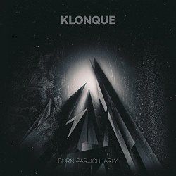 Klonque - Burn Particularly [Explicit]