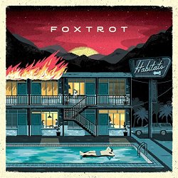 Foxtrot - Habitats [Explicit]