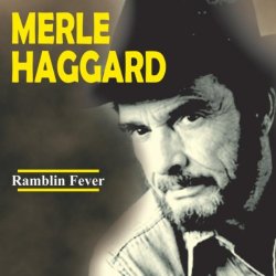 Merle Haggard - Ramblin Fever
