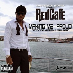 Red Cafe - Making Me Proud (feat. Jeremih & Rick Ross) [Explicit]