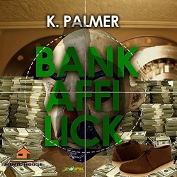K Palmer - Bank Affi Lick