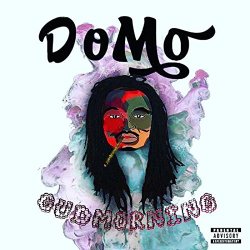 Domo - Gudmorning [Explicit]