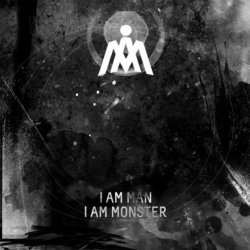 I Am Man I Am Monster - I Am Man, I Am Monster EP