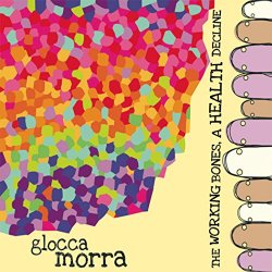 Glocca Morra - The Working Bones, A Health Decline