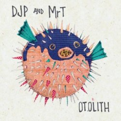 Djp And MrT - Otolith