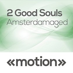 2 Good Souls - Amsterdamaged