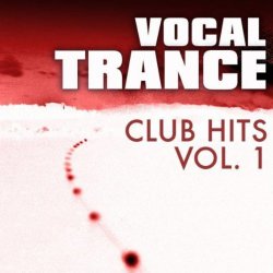 Various Artists - Vocal Trance Club Hits Vol. 1