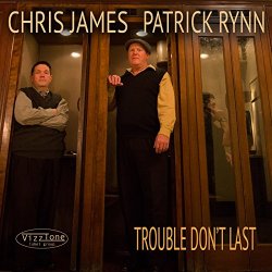 Chris James - Trouble Don't Last