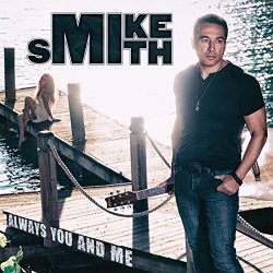 Mike Smith - Always You and Me