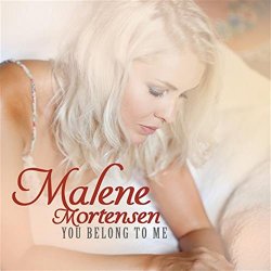 Malene Mortensen - You Belong to Me