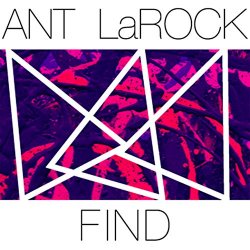 ANT LaROCK - Find
