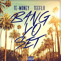 Te-Money - Bang Yo Set (feat. TeeFLii) [Explicit]