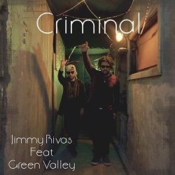 Jimmy Rivas feat Green Valley - Criminal (feat. Green Valley)