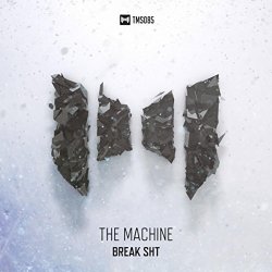 The Machine - Break Shit (DJ Mix) [Explicit]