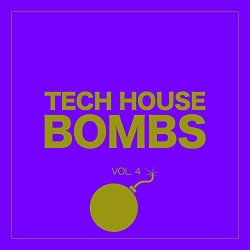 Various Artists - Tech House Bombs, Vol. 4