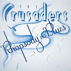 Crusaders [Ltd.Re-Issue] - Rhapsody and Blues