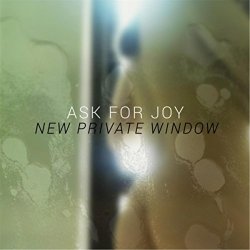 Ask For Joy - New Private Window